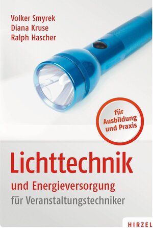 Buchcover Lichttechnik und Energieversorgung | Volker Smyrek | EAN 9783777616896 | ISBN 3-7776-1689-3 | ISBN 978-3-7776-1689-6