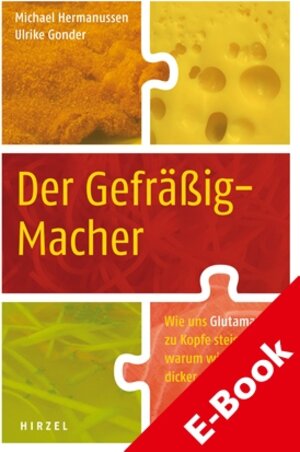 Buchcover Der Gefräßig-Macher | Michael Hermanussen | EAN 9783777616964 | ISBN 3-7776-1696-6 | ISBN 978-3-7776-1696-4