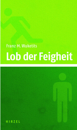 Buchcover Lob der Feigheit | Franz M. Wuketits | EAN 9783777617374 | ISBN 3-7776-1737-7 | ISBN 978-3-7776-1737-4
