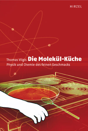 Buchcover Die Molekül-Küche | Thomas Vilgis | EAN 9783777617794 | ISBN 3-7776-1779-2 | ISBN 978-3-7776-1779-4