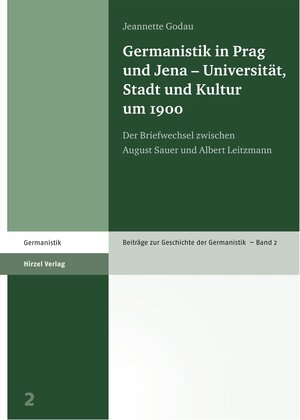 Buchcover Germanistik in Prag und Jena – Universität, Stadt und Kultur um 1900 | Jeannette Godau | EAN 9783777621050 | ISBN 3-7776-2105-6 | ISBN 978-3-7776-2105-0