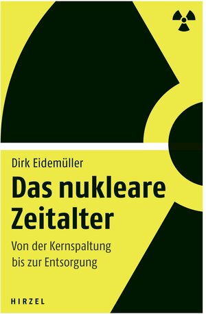 Buchcover Das nukleare Zeitalter | Dirk Eidemüller | EAN 9783777621814 | ISBN 3-7776-2181-1 | ISBN 978-3-7776-2181-4