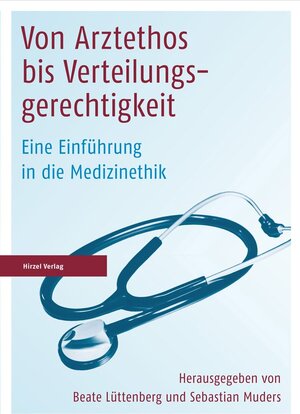 Buchcover Von Arztethos bis Verteilungsgerechtigkeit | EAN 9783777622606 | ISBN 3-7776-2260-5 | ISBN 978-3-7776-2260-6