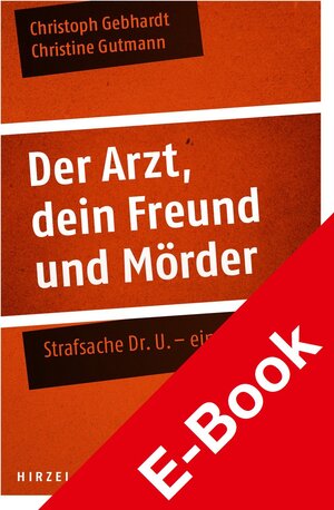 Buchcover Der Arzt, dein Freund und Mörder | Christoph Gebhardt | EAN 9783777622828 | ISBN 3-7776-2282-6 | ISBN 978-3-7776-2282-8