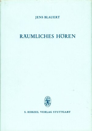 Buchcover Räumliches Hören | Jens Blauert | EAN 9783777622873 | ISBN 3-7776-2287-7 | ISBN 978-3-7776-2287-3