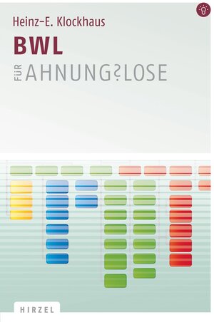 Buchcover BWL für Ahnungslose | Heinz-E. Klockhaus | EAN 9783777622903 | ISBN 3-7776-2290-7 | ISBN 978-3-7776-2290-3