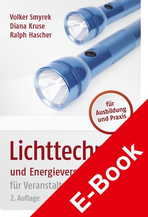 Buchcover Lichttechnik und Energieversorgung | Volker Smyrek | EAN 9783777622910 | ISBN 3-7776-2291-5 | ISBN 978-3-7776-2291-0