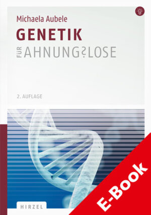 Buchcover Genetik für Ahnungslose | Michaela Aubele | EAN 9783777622941 | ISBN 3-7776-2294-X | ISBN 978-3-7776-2294-1