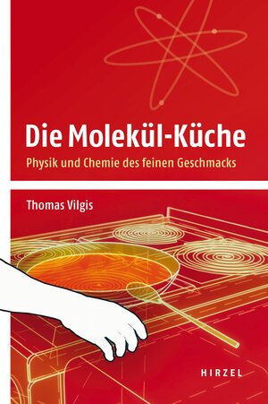 Buchcover Die Molekül-Küche | Thomas Vilgis | EAN 9783777623306 | ISBN 3-7776-2330-X | ISBN 978-3-7776-2330-6