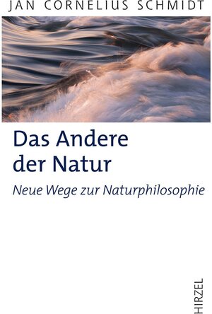 Buchcover Das Andere der Natur | Jan Cornelius Schmidt | EAN 9783777624105 | ISBN 3-7776-2410-1 | ISBN 978-3-7776-2410-5