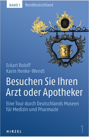 Buchcover Besuchen Sie Ihren Arzt oder Apotheker Band 1 | Eckart Klaus Roloff | EAN 9783777625102 | ISBN 3-7776-2510-8 | ISBN 978-3-7776-2510-2