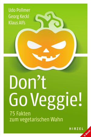 Buchcover Don't Go Veggie!  | EAN 9783777625188 | ISBN 3-7776-2518-3 | ISBN 978-3-7776-2518-8