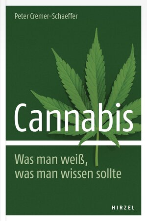 Buchcover Cannabis. Was man weiß, was man wissen sollte | Peter Cremer-Schaeffer | EAN 9783777625539 | ISBN 3-7776-2553-1 | ISBN 978-3-7776-2553-9