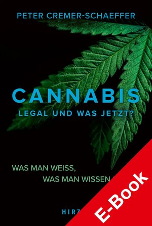 Buchcover Cannabis. Was man weiß, was man wissen sollte | Peter Cremer-Schaeffer | EAN 9783777626659 | ISBN 3-7776-2665-1 | ISBN 978-3-7776-2665-9