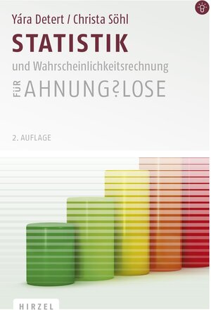 Buchcover Statistik und Wahrscheinlichkeitsrechnung für Ahnungslose | Yára Detert | EAN 9783777626727 | ISBN 3-7776-2672-4 | ISBN 978-3-7776-2672-7
