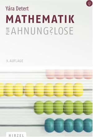 Buchcover Mathematik für Ahnungslose | Yára Detert | EAN 9783777626888 | ISBN 3-7776-2688-0 | ISBN 978-3-7776-2688-8