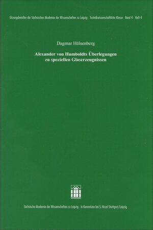 Buchcover Alexander von Humboldts Überlegungen zu speziellen Glaserzeugnissen | Dagmar Hülsenberg | EAN 9783777627465 | ISBN 3-7776-2746-1 | ISBN 978-3-7776-2746-5