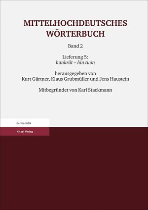 Buchcover Mittelhochdeutsches Wörterbuch. Zweiter Band Lieferung 5: hankrât - hin tuon  | EAN 9783777628349 | ISBN 3-7776-2834-4 | ISBN 978-3-7776-2834-9