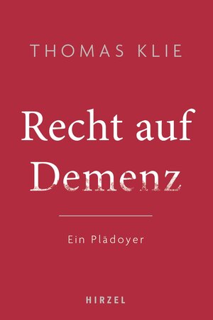Buchcover Recht auf Demenz | Thomas Klie | EAN 9783777629018 | ISBN 3-7776-2901-4 | ISBN 978-3-7776-2901-8