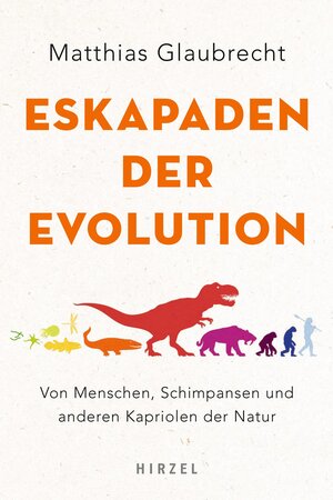 Buchcover Eskapaden der Evolution | Matthias Glaubrecht | EAN 9783777629094 | ISBN 3-7776-2909-X | ISBN 978-3-7776-2909-4