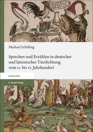 Buchcover Sprechen und Erzählen in deutscher und lateinischer Tierdichtung vom 11. bis 17. Jahrhundert | Michael Schilling | EAN 9783777629605 | ISBN 3-7776-2960-X | ISBN 978-3-7776-2960-5