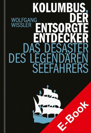 Buchcover Kolumbus, der entsorgte Entdecker | Wolfgang Wissler | EAN 9783777629797 | ISBN 3-7776-2979-0 | ISBN 978-3-7776-2979-7