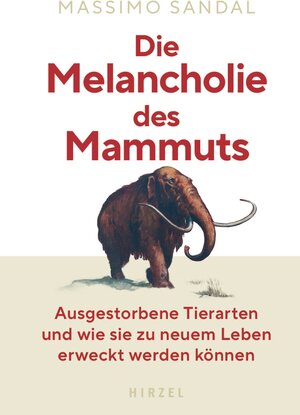 Buchcover Die Melancholie des Mammuts | Massimo Sandal | EAN 9783777631783 | ISBN 3-7776-3178-7 | ISBN 978-3-7776-3178-3