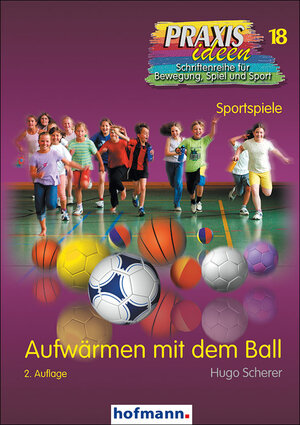 Buchcover Aufwärmen mit dem Ball | Hugo Scherer | EAN 9783778001820 | ISBN 3-7780-0182-5 | ISBN 978-3-7780-0182-0