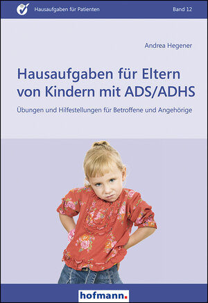Buchcover Hausaufgaben für Eltern von Kindern mit ADS/ADHS | Andrea Hegener | EAN 9783778015209 | ISBN 3-7780-1520-6 | ISBN 978-3-7780-1520-9