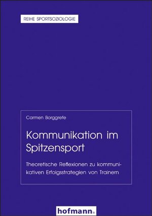 Buchcover Kommunikation und Spitzensport | Carmen Borggrefe | EAN 9783778033852 | ISBN 3-7780-3385-9 | ISBN 978-3-7780-3385-2