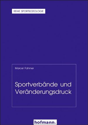 Buchcover Sportverbände und Veränderungsdruck | Marcel Fahrner | EAN 9783778033876 | ISBN 3-7780-3387-5 | ISBN 978-3-7780-3387-6
