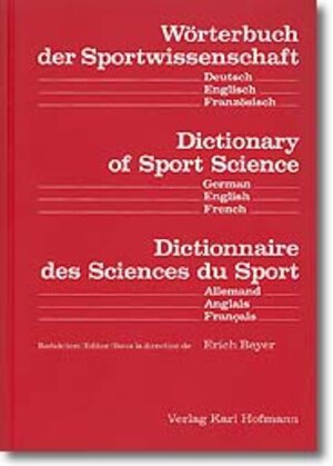 Buchcover Wörterbuch der Sportwissenschaft /Dictionary of Sport Science /Dictionnaire des Sciences du Sport  | EAN 9783778035023 | ISBN 3-7780-3502-9 | ISBN 978-3-7780-3502-3