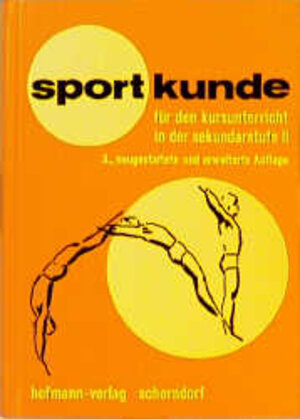 Buchcover Sportkunde für den Kursunterricht in der Sekundarstufe II  | EAN 9783778035634 | ISBN 3-7780-3563-0 | ISBN 978-3-7780-3563-4