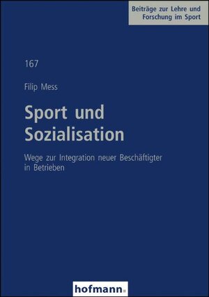 Buchcover Sport und Sozialisation | Filip Mess | EAN 9783778046708 | ISBN 3-7780-4670-5 | ISBN 978-3-7780-4670-8