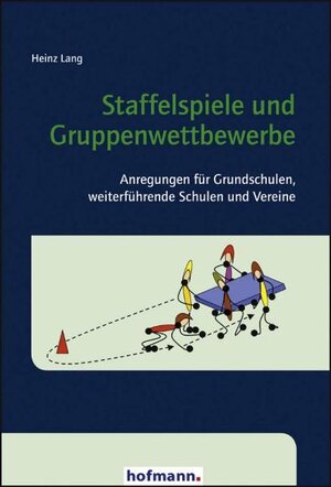 Buchcover Staffelspiele und Gruppenwettbewerbe | Heinz Lang | EAN 9783778061503 | ISBN 3-7780-6150-X | ISBN 978-3-7780-6150-3