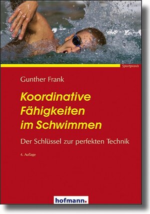 Koordinative Fähigkeiten im Schwimmen. Der Schlüssel zur perfekten Technik