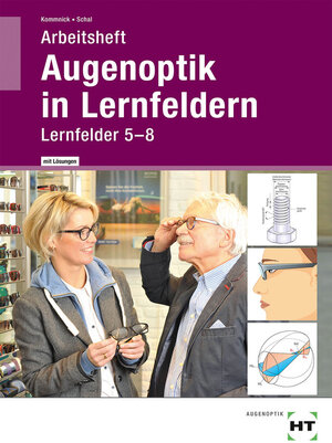 Buchcover Arbeitsheft mit eingetragenen Lösungen Augenoptik in Lernfeldern | Jörn Kommnick | EAN 9783778215272 | ISBN 3-7782-1527-2 | ISBN 978-3-7782-1527-2