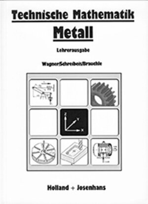 Technische Mathematik Metall, Lehrerausgabe