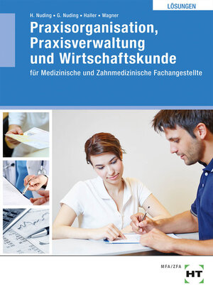Buchcover Lösungen Praxisorganisation, Praxisverwaltung und Wirtschaftskunde | Helmut Nuding | EAN 9783778258927 | ISBN 3-7782-5892-3 | ISBN 978-3-7782-5892-7
