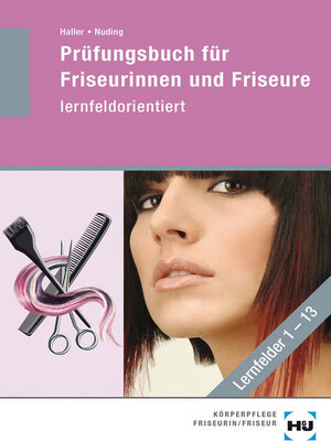 Buchcover Prüfungsbuch für Friseurinnen und Friseure | Josef Haller | EAN 9783778259344 | ISBN 3-7782-5934-2 | ISBN 978-3-7782-5934-4