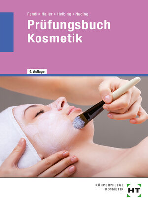 Buchcover Prüfungsbuch Kosmetik | Annabel Fendl | EAN 9783778259351 | ISBN 3-7782-5935-0 | ISBN 978-3-7782-5935-1