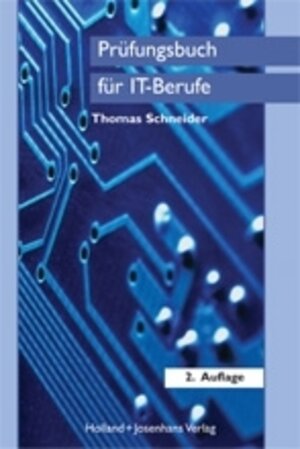 Prüfungsbuch für IT-Berufe: IT-Systemelektroniker, Fachinformatiker, IT-Systemkaufmann, Informatikkaufmann. Fragen und Antworten auf die ... zur Wiederholung, zum Nachschlagen