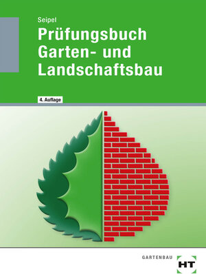 Prüfungsbuch Garten- und Landschaftsbau: In über 2700 Fragen und Antworten