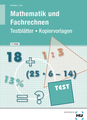 Buchcover Testblätter/Kopiervorlagen Mathematik und Fachrechnen | Ulf Bechinger | EAN 9783778276044 | ISBN 3-7782-7604-2 | ISBN 978-3-7782-7604-4