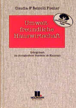 Buchcover Umweltfreundliche Hauswirtschaft | Claudia Fischer | EAN 9783778302965 | ISBN 3-7783-0296-5 | ISBN 978-3-7783-0296-5
