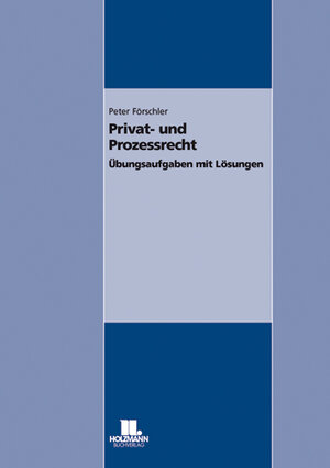 Buchcover Privat- und Prozessrecht | Peter Förschler | EAN 9783778308332 | ISBN 3-7783-0833-5 | ISBN 978-3-7783-0833-2