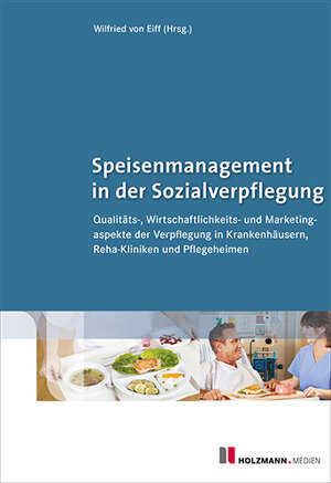 Buchcover Speisenmanagement in der Sozialverpflegung | Wilfried von Eiff | EAN 9783778308486 | ISBN 3-7783-0848-3 | ISBN 978-3-7783-0848-6