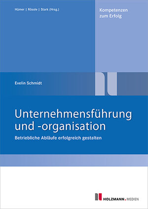 Buchcover Unternehmensführung und - organisation | Prof. Evelin Schmidt | EAN 9783778308738 | ISBN 3-7783-0873-4 | ISBN 978-3-7783-0873-8