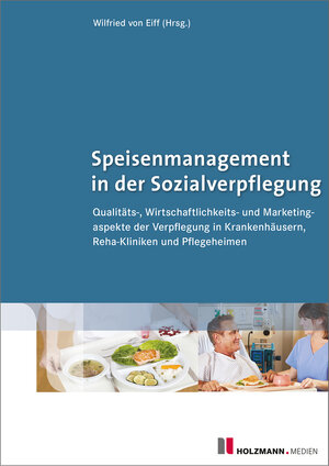 Buchcover PDF "Speisenmanagement in der Sozialverpflegung" | Wilfried von Eiff | EAN 9783778309162 | ISBN 3-7783-0916-1 | ISBN 978-3-7783-0916-2