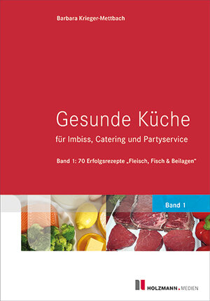 Buchcover Gesunde Küche für Imbiss, Catering und Partyservice | Barbara Krieger-Mettbach | EAN 9783778310649 | ISBN 3-7783-1064-X | ISBN 978-3-7783-1064-9